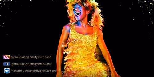 Tina Turner Tribute - Proud Mary & City Limits Band \/Sligo