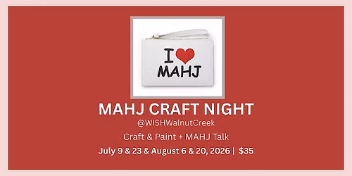 MAHJONG CRAFT NIGHT @WISHWalnutCreek Outdoor "Craft & Paint Cafe"