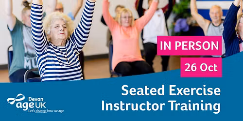 In-person - Seated Exercise Instructor Training - 26 October 2026