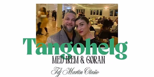 Tangohelg med Irem&G\u00f8ran