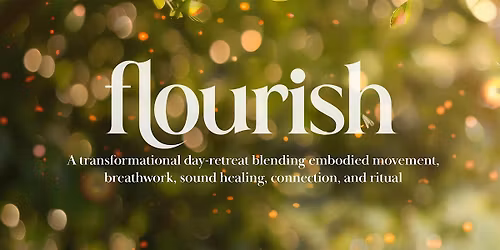 Flourish: A Transformational Day Retreat in the Blue Ridge Mountains