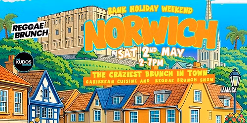 The Reggae Brunch - NORWICH - Sat 2nd May