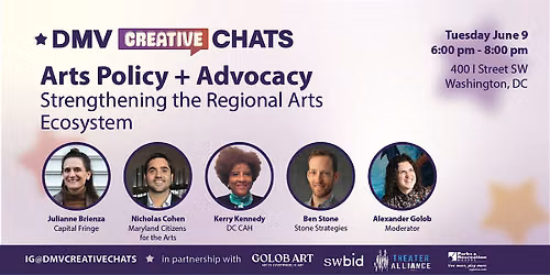 DMV CREATIVE CHATS - Arts Policy and Advocacy