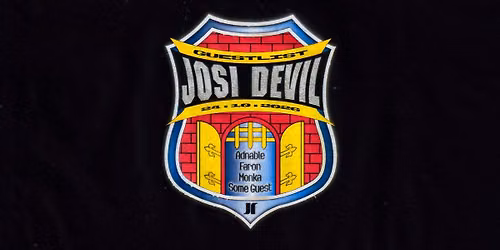 J1 | Guest List: Josi Devil, Adnable, faron b2b Some Guest, monka