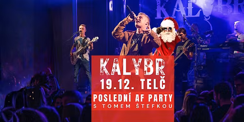 Kalybr \u00b0\u00b0TEL\u010c\u00b0\u00b0 Posledn\u00ed AF koncert s Tom\u00e1\u0161em 19.12.2025