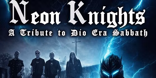 Monsters of Metal: Neon Knights (Dio era Sabbath) w\/ Made in Iron (Iron Maiden) tributes 