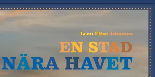 \u00c4r du dramatisk? En kv\u00e4ll kring "En stad n\u00e4ra havet", en pj\u00e4s om G\u00f6teborgs historia av Lena Johnsson