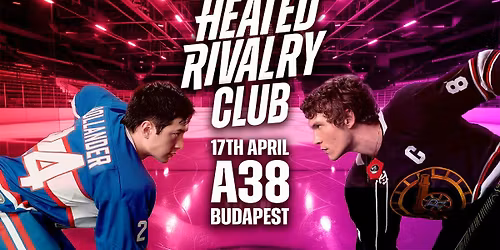 Heated Rivalry Club Night (Budapest)