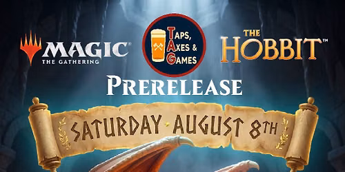 Magic: The Gathering | The Hobbit\u2122 Prerelease at Taps Axes & Games \/ Crucible Games