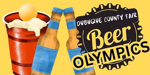 Beer Olympics! Dubuque County Fair
