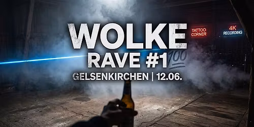 WOLKE RAVE #1 \u2601\ufe0f 12.06. Gelsenkirchen