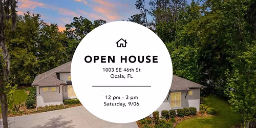 OPEN HOUSE - 1003 SE 46th St, Ocala,