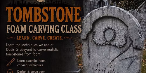 DG Tombstone Foam Carving Class 