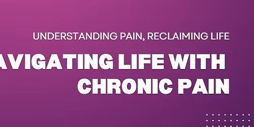 Navigating Life With Chronic Pain