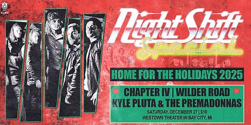 NightShift Special + Chapter IV + Wilder Road + Kyle Pluta | December 27 at Westown Theater
