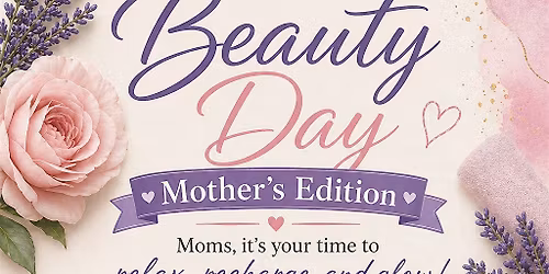 Beauty Day: Mother's Edition