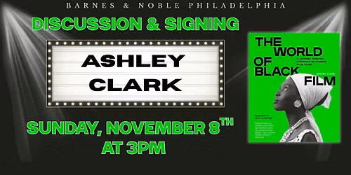 Ashley Clark celebrates The World of Black Film on November 8th at 3pm
