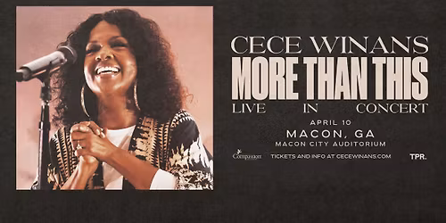 SOLD OUT! CeCe Winans - Macon, GA