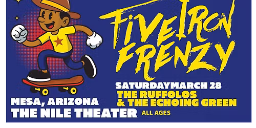 FIVE IRON FRENZY at The Nile Theater