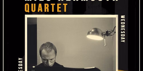 AJS Presents: Milo Hehmsoth Quartet
