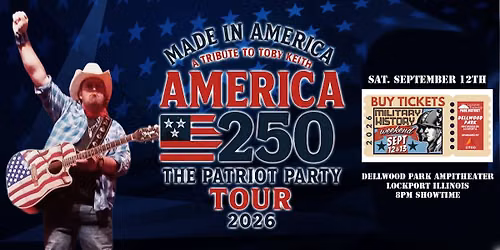 Made In America - A Tribute To Toby Keith - Lockport Illinois - September 12, 2026