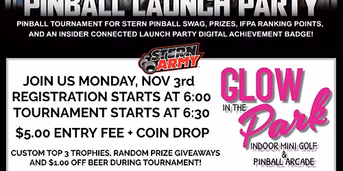 Glow In The Park Presents Stern Army Monthly Pinball Tournament (November)
