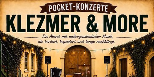 POCKET-KONZERT NEUFELDEN - KLEZMER & MORE