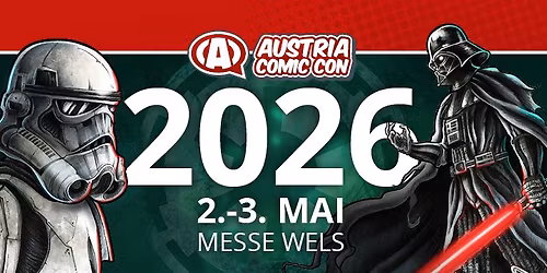 Austria Comic Con 2.-3. Mai 2026 Messe Wels