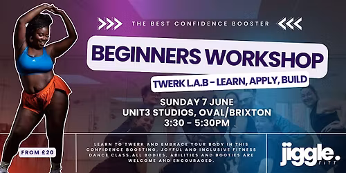 Beginners Twerk L.A.B - Learn, Apply & Build your technique