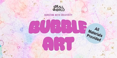 Bubble Art Workshop