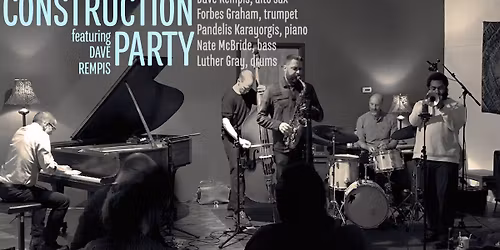 Construction Party, feat. Dave Rempis