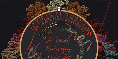 Artisanal Threads: A Social Embroidery Workshop