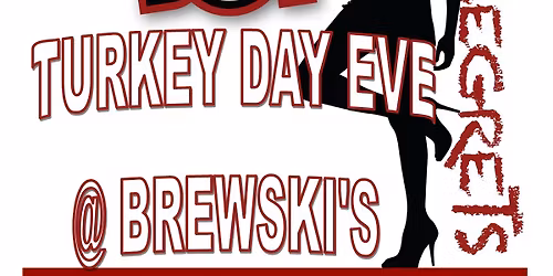 Bad Boy Thanksgiving Eve at Brewski's 7 pm