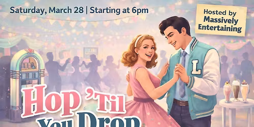 Hop \u2018Til You Drop \u2013 A 1950's Spring Sock Hop Murder Mystery Adventure {March 28th}