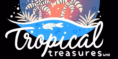 \ud83c\udf89 Tropical Treasures Wyo 1-Year Anniversary Sale & Giveaway \ud83d\udc20