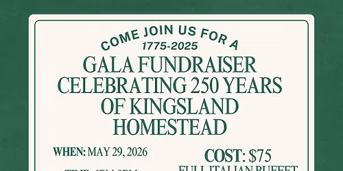 Celebrating 250 Years of Kingsland Homestead