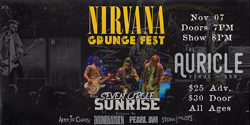 Nirvana GrungeFest with Seven Circle Sunrise