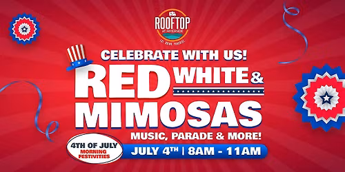 Red White & Mimosas | Rooftop at Riverside