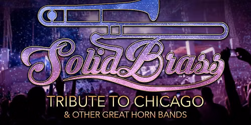Solid Brass: Tribute to Chicago & Other Great Horn Bands from The 60s & 70s