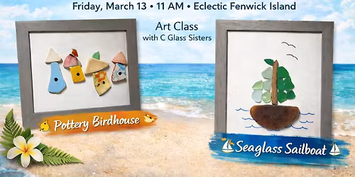 \ud83c\udf0a Seaglass Art Class with The C Glass Sisters \ud83c\udf0a