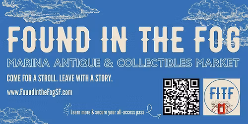 FOUND IN THE FOG  \u2013 SF Antique & Collectibles Market