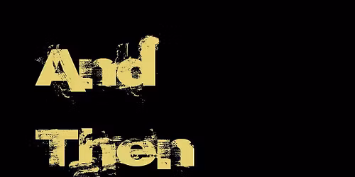 May show of the month 'AND THEN SOME'