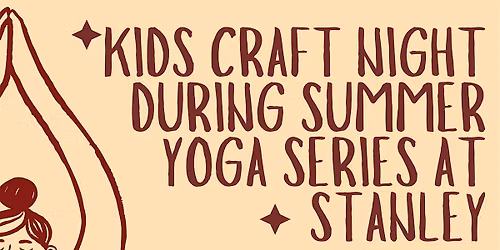 Kids Craft Night at Stanley Marketplace