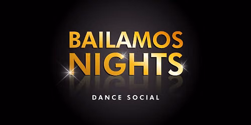 Bailamos Nights Dance Social