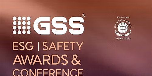13th  GSS - Global Safety Summit  ESG Safety Awards & Conference