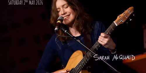 Sarah McQuaid - Live at Leigh Film Factory