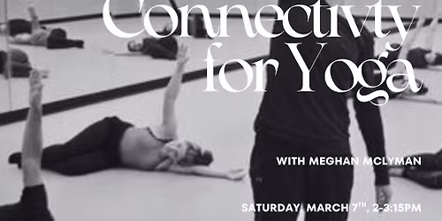 Connectivity For Yoga with Meghan McLyman
