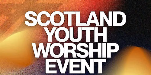 Scotland Youth Worship Event