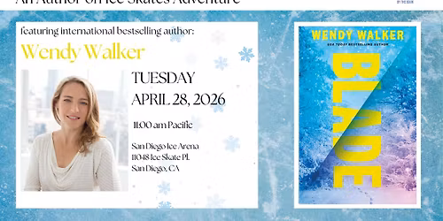 Blade: an Author on Ice Adventure with international bestseller Wendy Walker