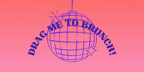 Drag Me To Brunch
